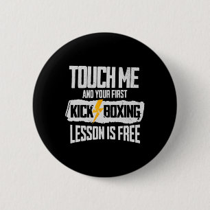 Chapa Redonda De 5 Cm Tóqueme y su primera lección de kickboxing es grat