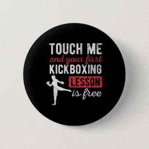Chapa Redonda De 5 Cm Tóqueme y su primera lección de kickboxing es grat