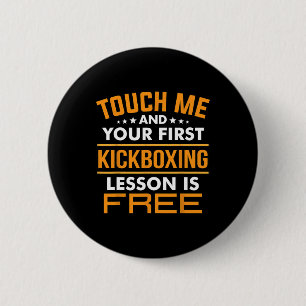 Chapa Redonda De 5 Cm Tóqueme y su primera lección de kickboxing es grat