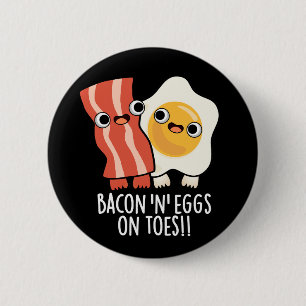 Chapa Redonda De 5 Cm Tostada Divertida Con Tocino Y Huevos En Dedos De