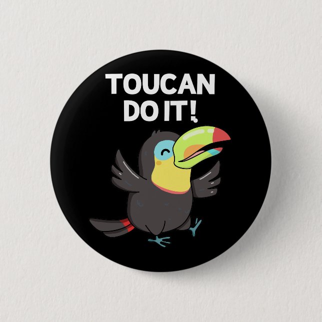 Chapa Redonda De 5 Cm Toucan Do It Funny Positive Bird Pun Dark BG (Anverso)