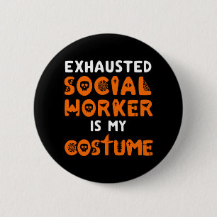Chapa Redonda De 5 Cm Trabajador social Halloween Shirny Funny Social Wo