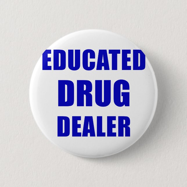 Chapa Redonda De 5 Cm Traficante educado (farmacéutico) (Anverso)