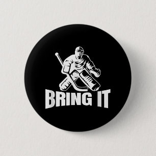 Chapa Redonda De 5 Cm Traiga a Goaltender Funny Hockey sobre Hielo