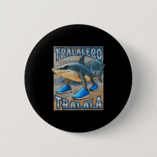 Chapa Redonda De 5 Cm Tralalero Tralala Italiano Brainrot Meme Cumpleaño
