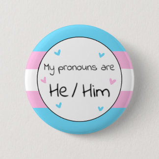 Chapa Redonda De 5 Cm Transgender He/Him Pronoun Pin