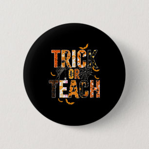 Chapa Redonda De 5 Cm Trick O Enseñar Graciosa Camisa De Maestra Hallowe