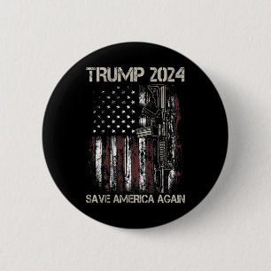 Chapa Redonda De 5 Cm Trump 2024 Salve a Estados Unidos otra vez un arma