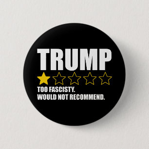 Chapa Redonda De 5 Cm Trump - Demasiado Fascista No Recomiendo