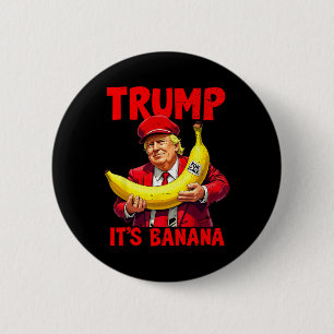 Chapa Redonda De 5 Cm Trump es banana (a escala) gracioso meme 1