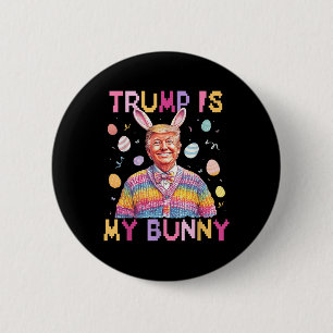Chapa Redonda De 5 Cm Trump es mi conejito hacer la Pascua grande otra v