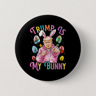 Chapa Redonda De 5 Cm Trump Es Mi Conejito Primavera Buscar Huevos Hacen