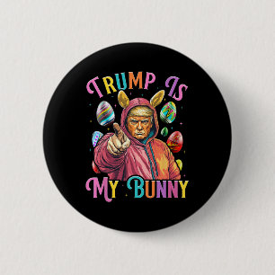Chapa Redonda De 5 Cm Trump Es Mi Conejito Primavera Caza Huevos Hacen P