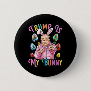 Chapa Redonda De 5 Cm Trump Es Mi Conejito Primavera Caza Huevos Hacen P