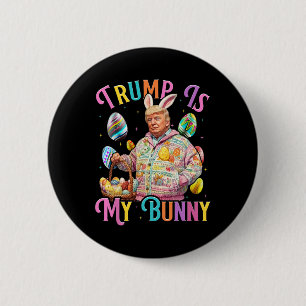 Chapa Redonda De 5 Cm Trump Es Mi Conejito Primavera Caza Huevos Hacen P