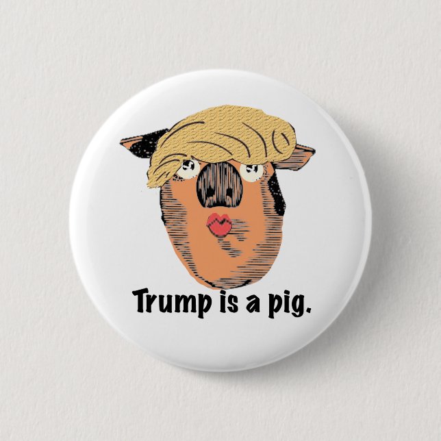 Chapa Redonda De 5 Cm Trump es un cerdo (Anverso)
