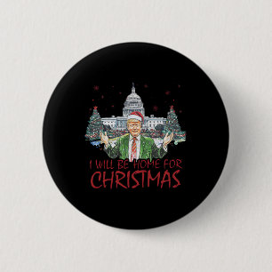 Chapa Redonda De 5 Cm Trump Estaré En Casa Para Navidad Divertida Navida