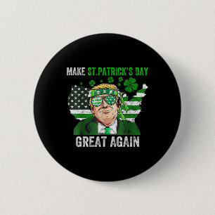 Chapa Redonda De 5 Cm Trump hace que el día de San Patricio sea genial d