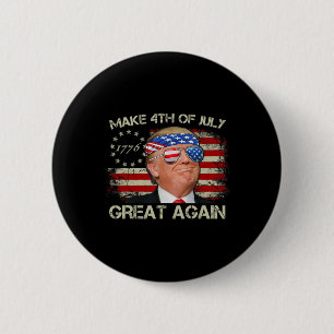 Chapa Redonda De 5 Cm Trump Haga De Nuevo El 4 De Julio Grande De Nuevo 