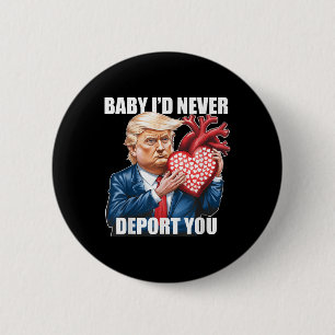 Chapa Redonda De 5 Cm Trump Humor Bebé Nunca Te Deportaría Gracioso