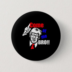 Chapa Redonda De 5 Cm Trump Me Enfrenta, Hermano Gracioso