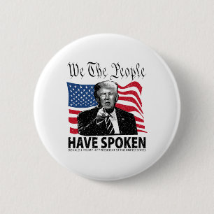 Chapa Redonda De 5 Cm Trump Nosotros, El Pueblo, Hemos Hablado
