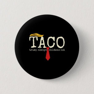 Chapa Redonda De 5 Cm Trump Siempre se Rajó Vamos a Taco Divertido 13