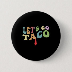 Chapa Redonda De 5 Cm Trump Siempre se Rajó Vamos Taco Divertido Retro