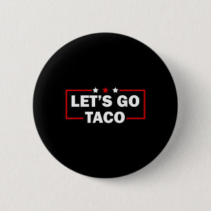 Chapa Redonda De 5 Cm Trump Siempre se Rinde Vámonos Taco Divertido 4