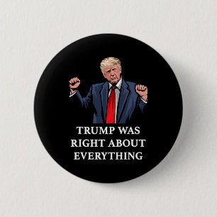 Chapa Redonda De 5 Cm Trump tenía razón sobre todo 11 