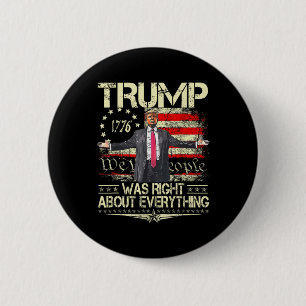 Chapa Redonda De 5 Cm Trump tenía razón sobre todo American Flag Dad