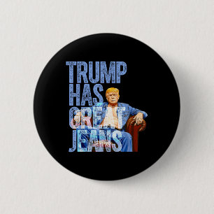 Chapa Redonda De 5 Cm Trump tiene grandes jeans Divertidos memes polític