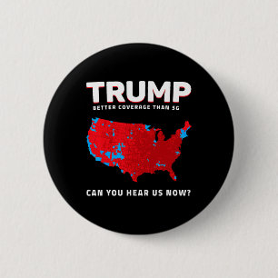 Chapa Redonda De 5 Cm Trump Tiene Mejor Cobertura Que 5g ¿Nos Pueden Esc