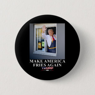 Chapa Redonda De 5 Cm Trump trabaja en el drive-thru para hacer que Amér