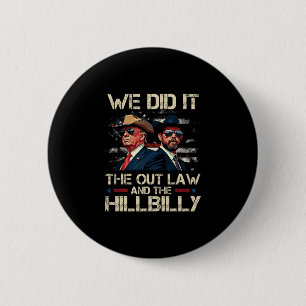 Chapa Redonda De 5 Cm Trump Vance Fuera de la Ley Y Hillbilly Lo Hicimos