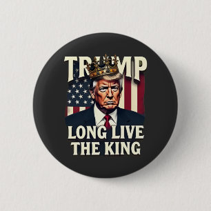 Chapa Redonda De 5 Cm Trump Viva el Rey Pro Trump Patriótico