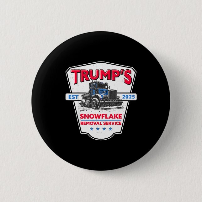 Chapa Redonda De 5 Cm Trump's Snowflake Removal Service Funny Trump 2025 (Anverso)