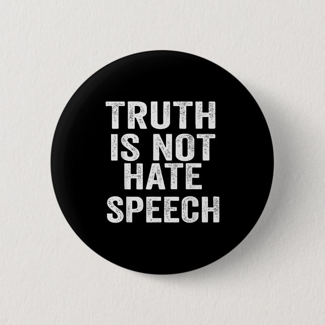 Chapa Redonda De 5 Cm Truth Is Not Hate Speech  (Anverso)