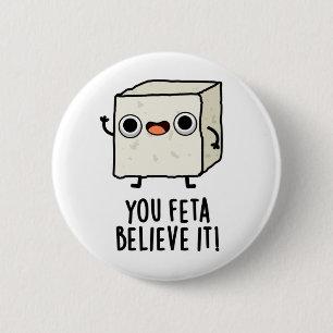 Chapa Redonda De 5 Cm Tú Feta Cree Que Es Gracioso Un Pun De Queso