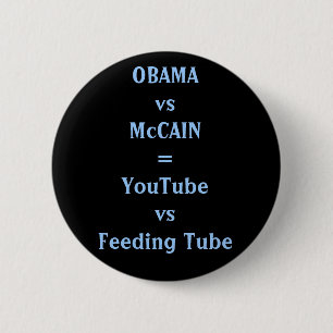 Chapa Redonda De 5 Cm Tubo de OBAMAvsMcCAIN=YouTubevsFeeding