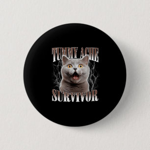 Chapa Redonda De 5 Cm Tummy Ache Survivor Cat Meme Cita Graciosa Que Dic