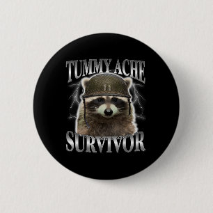 Chapa Redonda De 5 Cm Tummy Ache Survivor Raccoon Divertido Dice Meme De
