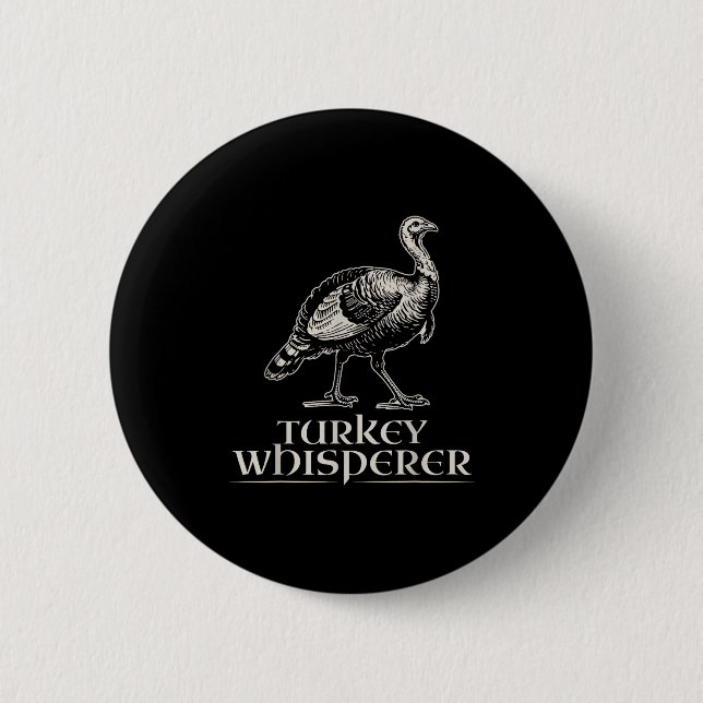 Chapa Redonda De 5 Cm Turkey Whisperer Funny Hunting Gift For Men Women  (Anverso)