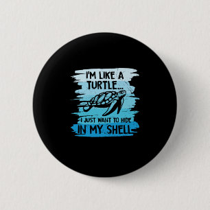 Chapa Redonda De 5 Cm Turtle Lover I Am Like A Turtle