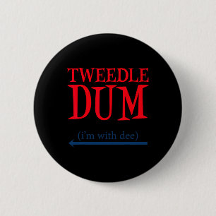 Chapa Redonda De 5 Cm Tweedle Dum estoy con Dee - Pareja perezosa Hallow