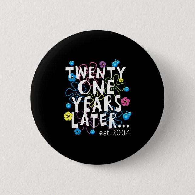 Chapa Redonda De 5 Cm Twenty One Years Later 21 Year Old Birthday Women  (Anverso)