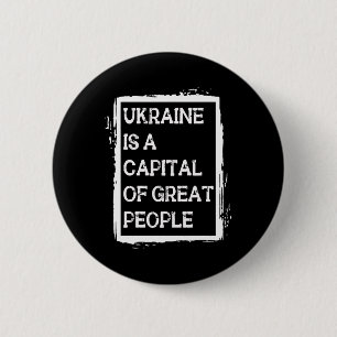 Chapa Redonda De 5 Cm Ucrania Es Una Capital De Grandes Personas Camiset