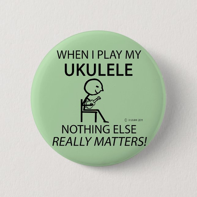 Chapa Redonda De 5 Cm Ukulele Nada Más Importa (Anverso)