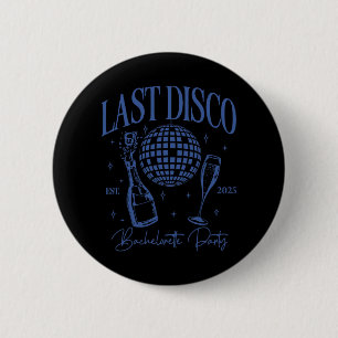 Chapa Redonda De 5 Cm Última Fiesta de Soltera Disco Est. 2025 Equipo No