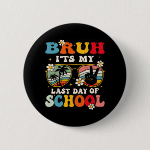 Chapa Redonda De 5 Cm Último día de escuela Cool hermano es mi último dí
